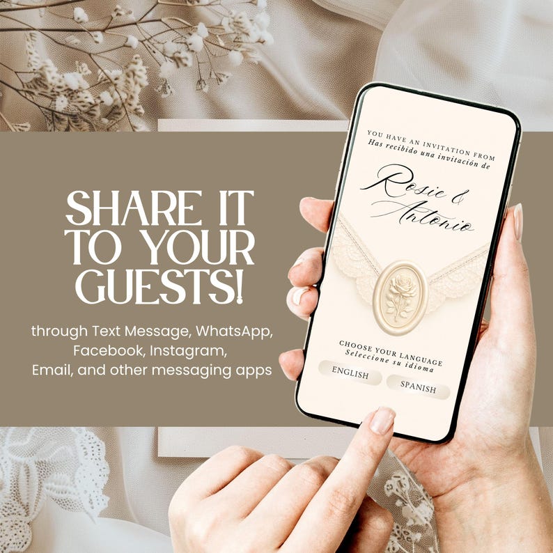 May include: A smartphone screen displays a digital wedding invitation for Rosie & Antonio with a cream-colored background, a rose wax seal graphic, and buttons labeled English and Spanish. The text reads Share it to your guests through text message.