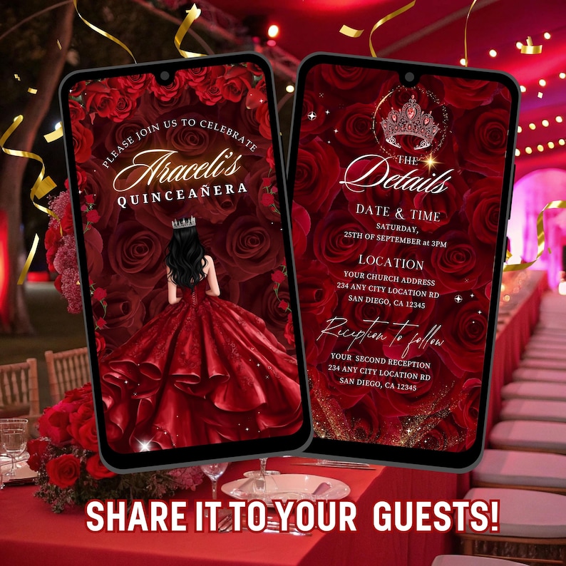 May include: Two smartphones displaying quincea&ntilde;era invitations. The left screen shows a woman in a red gown, the text "Araceli's Quincea&ntilde;era." The right screen displays event details. The background features red roses and the text "Share it to your guests!"