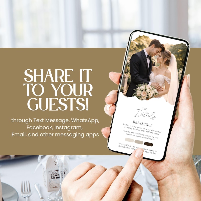 Op de afbeelding: Een smartphone toont een huwelijksuitnodiging met een foto van een stel. Het scherm toont "THE DETAILS" en "DRESSCODE" informatie. Tekst op het scherm luidt "SHARE IT TO YOUR GUESTS!" en "through Text Message, WhatsApp, Facebook, Instagram, Email, and other messaging apps."