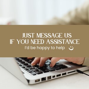 Op de afbeelding: Close-up van handen die typen op een zilveren laptoptoetsenbord. Een banner bovenaan luidt: "JUST MESSAGE US IF YOU NEED ASSISTANCE. I'd be happy to help :)