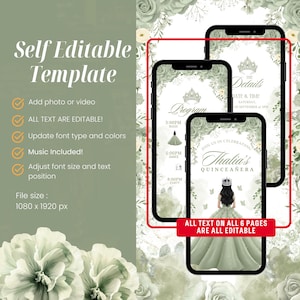 May include: A digital template for a quincea&ntilde;era invitation, displayed on three smartphones. The design features a sage green color scheme with floral accents and the text "Self Editable Template". The invitation includes editable text and the option to add photos or videos.