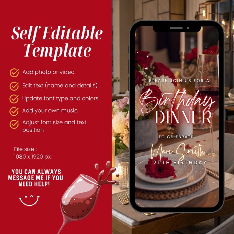 May include: A red and white self-editable template for a birthday dinner invitation. The design includes a smartphone displaying a dinner setting with flowers and a wine glass. Text includes "Birthday Dinner" and "Mari Smith 25th Birthday".
