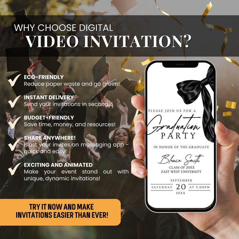 May include: A digital video invitation for a graduation party, displayed on a smartphone. The invitation features a black bow and text that reads "Graduation Party." The image also includes text highlighting the benefits of digital invitations, such as being eco-friendly and budget-friendly.