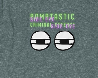 Bombtastic Side eye, criminal offense side eye funny meme t shirt, gift funny shirt, viral trend tiktok shirt, side eye, side eyes shirt