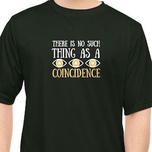 There is no such thing as a coincidence funny shirt, viral trend tiktok, There is no such thing as a coincidence shirt, gift meme shirt