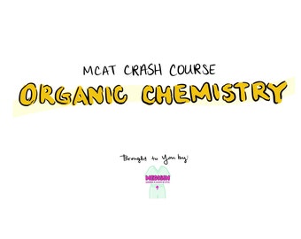 MCAT Crash Course - Organic Chemistry Reactions