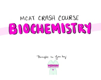 MCAT Crash Course - Biochemistry