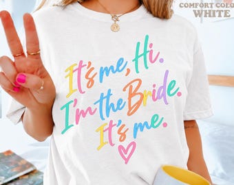 It's Me Hi, I'm The Bride, It's Me, Retro Bride Shirt, Gift for Bride, Funny Bride Shirt, Groovy Bachelorette Party Tee, Engagement Gift