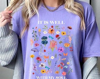 Comfort Colors® Christian Shirt, It is Well With My Soul Vintage Floral Tee,Religious Women Gift,Jesus Apparel,Bible Verse Shirt,Faith Shirt