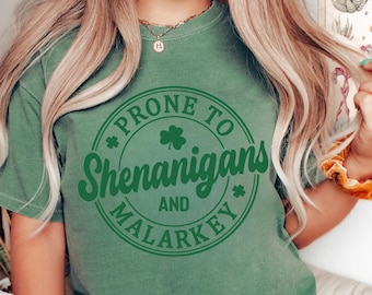 Prone To Shenanigans And Malarkey Shamrock Shirt, St Patrick's Day Shirt, Funny Irish Shirt, St Pattys Day Shirt, St Patrick's Day Gift
