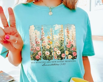 Comfort Colors His Mercies Are New Every Morning T-Shirt, Retro Flower Christian TShirt, Faith Based Clothing, Cozy Bible Verse Quotes Shirt