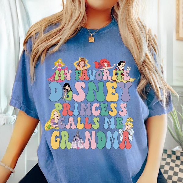 My Favorite Disney Princess Calls Me Grandma Shirt, Disney Princesses T-shirt, Disney Grandma Shirt, Gift From Daughter Tee, Disney Family