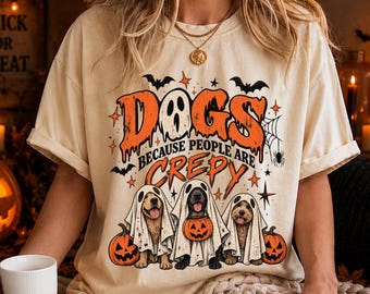 Dogs Because People Are Creepy Shirt, Halloween Dog Shirt, Ghost Dog Shirt, Spooky Season Tee, Vintage Halloween Dog Lover Shirt