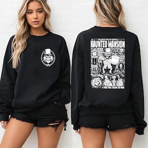 May include: Black sweatshirt with a white graphic print of a ghost and the text "Haunted Mansion" on the back. The front of the sweatshirt has a smaller graphic of a ghost with a top hat.