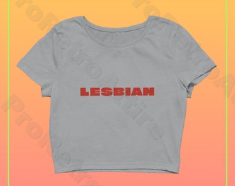 Lesbian Crop Tops, Fashion Shirt, LGBTQ Shirt, Y2K Fashion, Sassy Shirt, Girl Tees, Cute Shirt, Y2K Style, Pride Bisexual