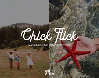 May include: The image is split, showing a landscape and a hand holding a red starfish. The text "Chick Flick" is displayed in a cursive font, with "Mobile & Desktop Lightroom Presets" below. The Salt Water logo is at the bottom.