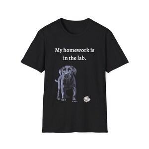 My home work is in the Lab Unisex Softstyle T-Shirt