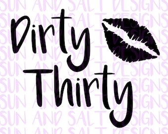 Dirty 30 Birthday-PNG Digital Download-Cricut t-shirt decal-Cheeky-Thirty-Heat Press Design-Thirty birthday PNG