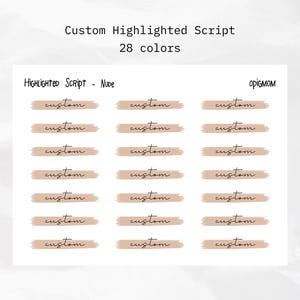 May include: A white sheet with the text "Custom Highlighted Script" and "28 colors". The sheet has rows of the word "custom" written in a cursive font over a nude-colored brushstroke.