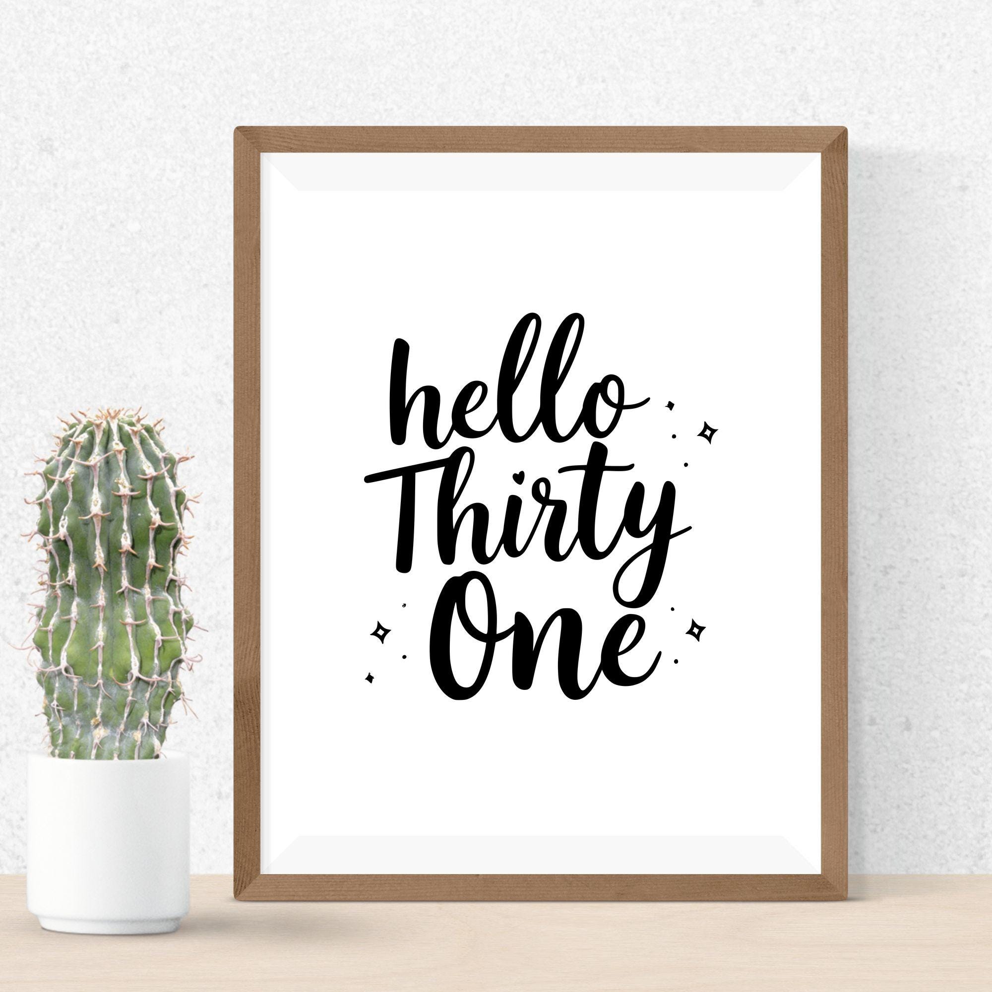Hello 31 SVG PNG Files for Birthday Shirt & Gift, Women's 31st Bday ...