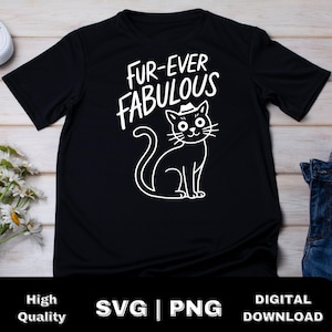 May include: Black t-shirt with white text that says "Fur-ever Fabulous" and a cartoon black cat wearing a hat.