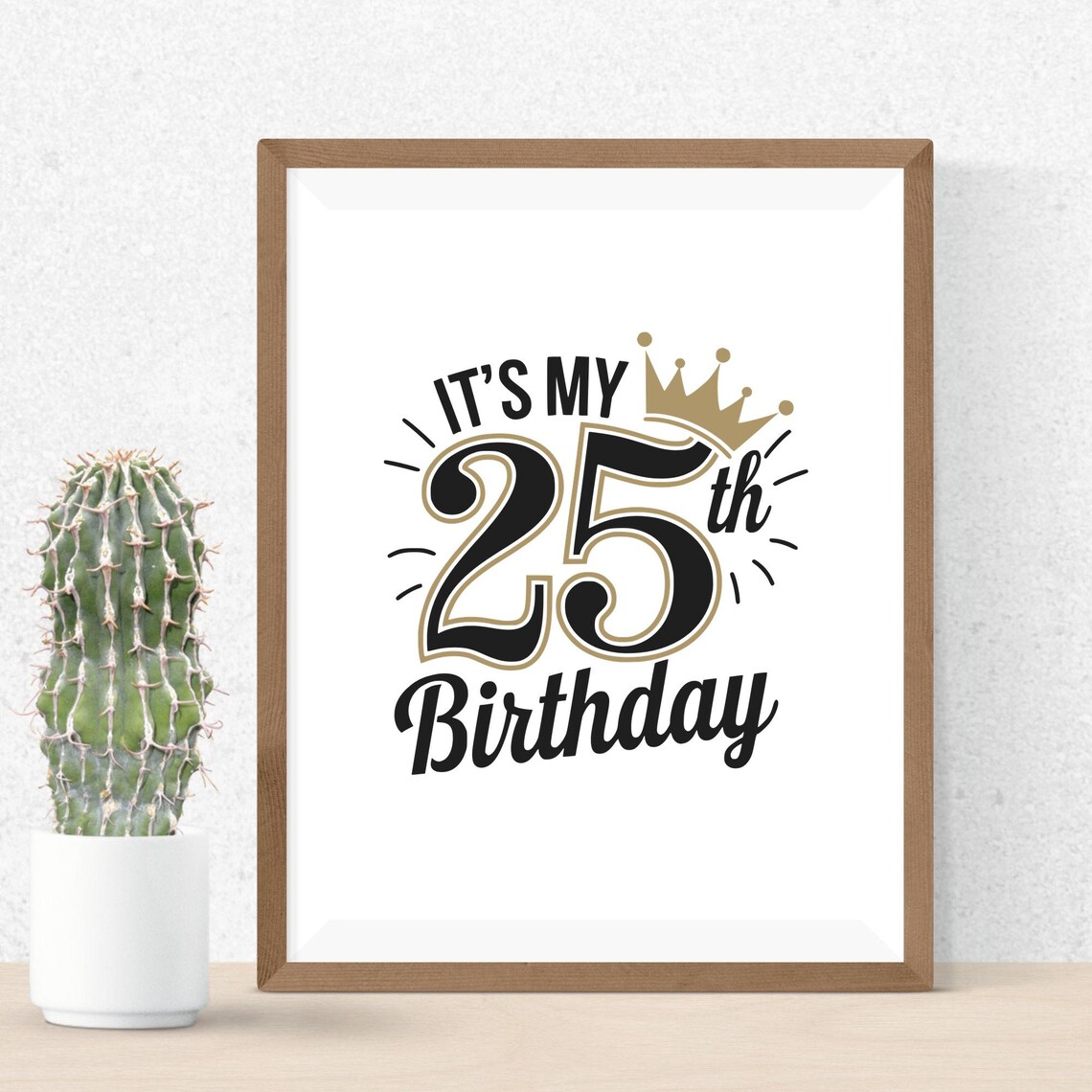 25th Graphics 25th Birthday SVG PNG Files for Birthday Boy & Girl, 25 Year Old Gift ...