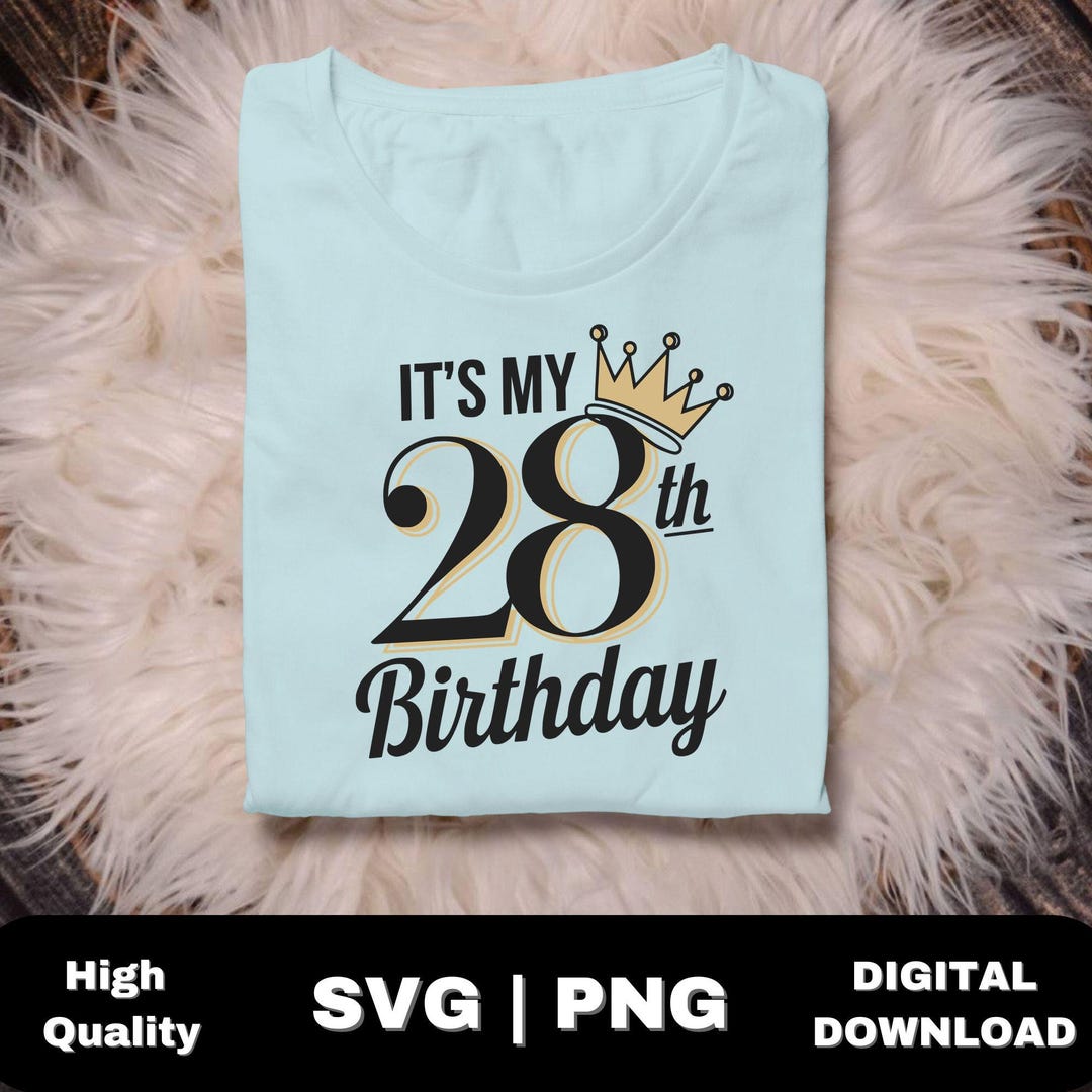 28th Birthday SVG PNG Files for Men & Women, 28 Year Old Gift, Digital ...