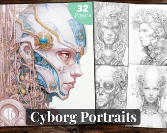 Cyborg Portraits Coloring Book: 32 Grayscale Pages (Printable PDF)