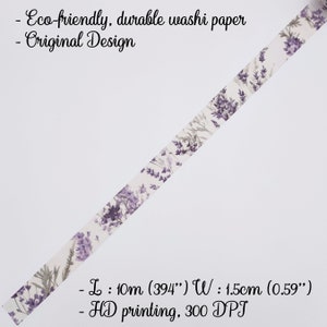 May include: A strip of white washi paper tape featuring a repeating purple lavender floral pattern. Text includes: Eco-friendly, durable washi paper, Original Design, L: 10m (394"), W: 1.5cm (0.59"), and HD printing, 300 DPI.
