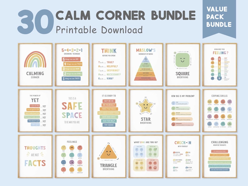 May include: A set of 30 printable posters for a calm corner in a classroom or home. The posters feature colorful illustrations and text with calming techniques, breathing exercises, and positive affirmations. The posters include titles like "Calming Corner", "Think", "Safe Space", "Feelings", "Thoughts are not Facts", "Square Breathing", "Star Breathing", "Triangle Breathing", "How Big is My Problem", "Coping Skills", "Check-In", and "Challenging Negative Thoughts".
