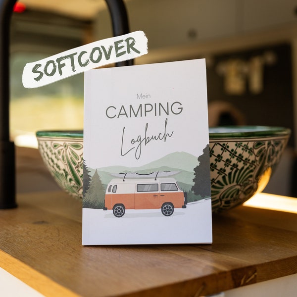 Mein Camping Logbuch | Softcover | Vanlife Tagebuch | Reisetagebuch | Wohnmobil, Camper, Van | A5