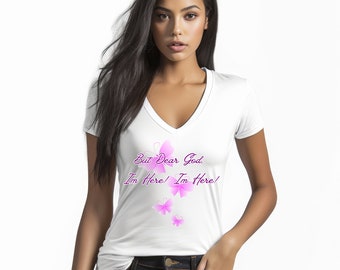 But Dear God, I&#39;m Here, Color Purple, Unisex Jersey Short Sleeve V-Neck Tee