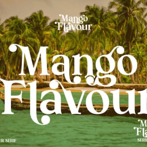 May include: A white text graphic on a tropical beach scene. The text reads "Mango Flavour" in a stylized font. The text is repeated in smaller font at the top and bottom of the image. The text at the bottom also reads "Serif Modern".