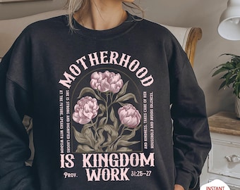 La maternité, c'est l'œuvre du Royaume SVG PNG | T-shirt maman chrétienne avec fleurs | Proverbes 31 Sublimation Clipart | Téléchargement basé sur la foi