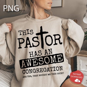 This Pastor Has An Awesome Congregation Png, Pastor Png, Funny Pastor Gift Idea Digital Download Sublimation Designs PNG, Awesome Pastor Png