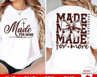 Made for More SVG PNG | Ephesians 2:10 Bible Verse Digital Download | Christian Shirt Design | Faith SVG for Cricut and Silhouette