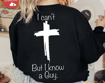 I Can't but I know a Guy Svg Png, Christian Svg, Godly, Spiritual, Svg, Christian Svg, Fall Svg zwart-wit versie Svg Png Dxf Eps-bestanden