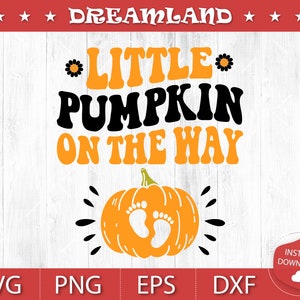 Little Pumpkin on the Way Svg Png Dxf Eps Little Pumpkin - Etsy