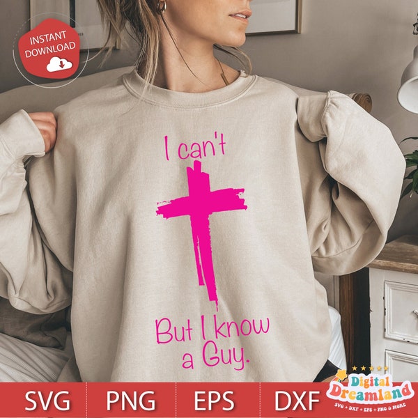 I Can't but I know a Guy Svg Png, Christian Svg, Godly, Spiritual, Svg, Christian Svg,Fall Svg Black and White Version Svg Png Dxf Eps Files