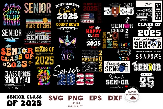Class of 2025 SVG, Senior 2025 SVG Bundle, 2025 senior svg, senior shirt svg, high school shirt cut file, high school svg eps jpg dxf png