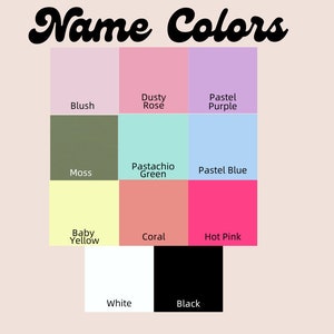 May include: A color chart with the text "Name Colors" in a retro font. The chart displays a grid of color swatches, including blush, dusty rose, pastel purple, moss, pastachio green, pastel blue, baby yellow, coral, hot pink, white, and black.
