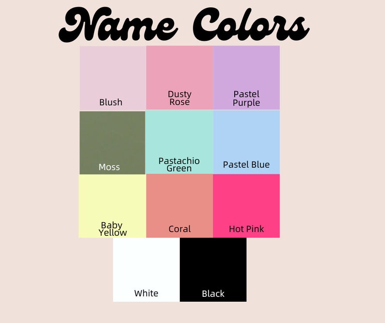 May include: A color chart with the text "Name Colors" in a retro font. The chart displays a grid of color swatches, including blush, dusty rose, pastel purple, moss, pastachio green, pastel blue, baby yellow, coral, hot pink, white, and black.