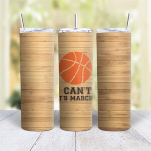 20oz Skinny Tumbler Basketball Tournament I Can't It's March - Stainless Steel Double Wall Insulated Cup With Lid And Straw