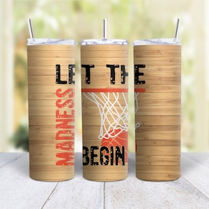 20oz Skinny Tumbler Basketball Tournament Let The Madness Begin - Stainless Steel Double Wall Insulated Cup With Lid And Straw