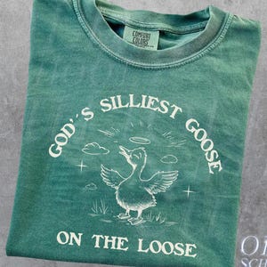 Comfort Colors® Gods Silliest Goose On The Loose 90s Vintage Style Tshirt, Retro Y2k Goose Shirt, Silly Goose Funny Tee, Silly Family Shirt