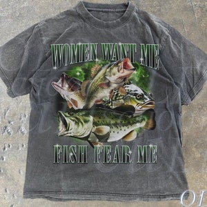 T-shirt vintage Women Want Me Fish, Fear Me, chemise Fisher rétro, t-shirt meme, t-shirt sarcastique, t-shirt pêcheur, amateurs d'achigan, cadeaux pêcheur