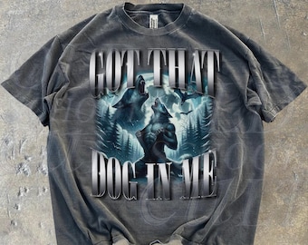 Got That Dog In Me Alpha Wolf Shirt, Vintage 90s Style Werewolf Shirt, Wolf Emo Meme Shirts, Mental Health Shirt, Wolf Sigma, Goth Rock Tee