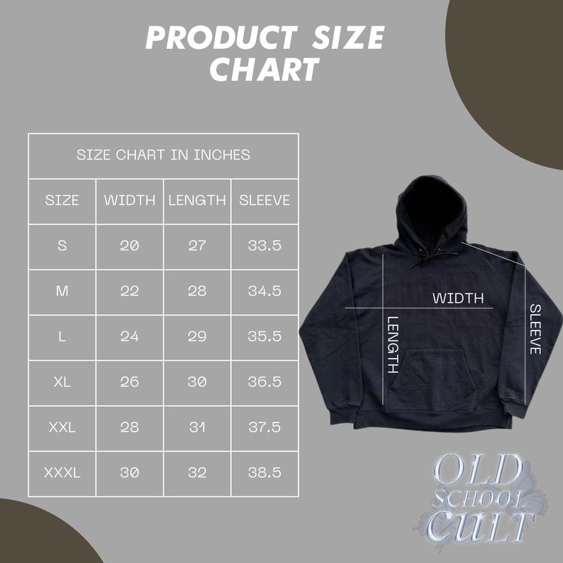 May include: Size chart for a black hooded sweatshirt with measurements in inches for width, length, and sleeve length. The chart shows sizes S through XXXL. The text "OLD SCHOOL CULT" is printed on the bottom of the sweatshirt.
