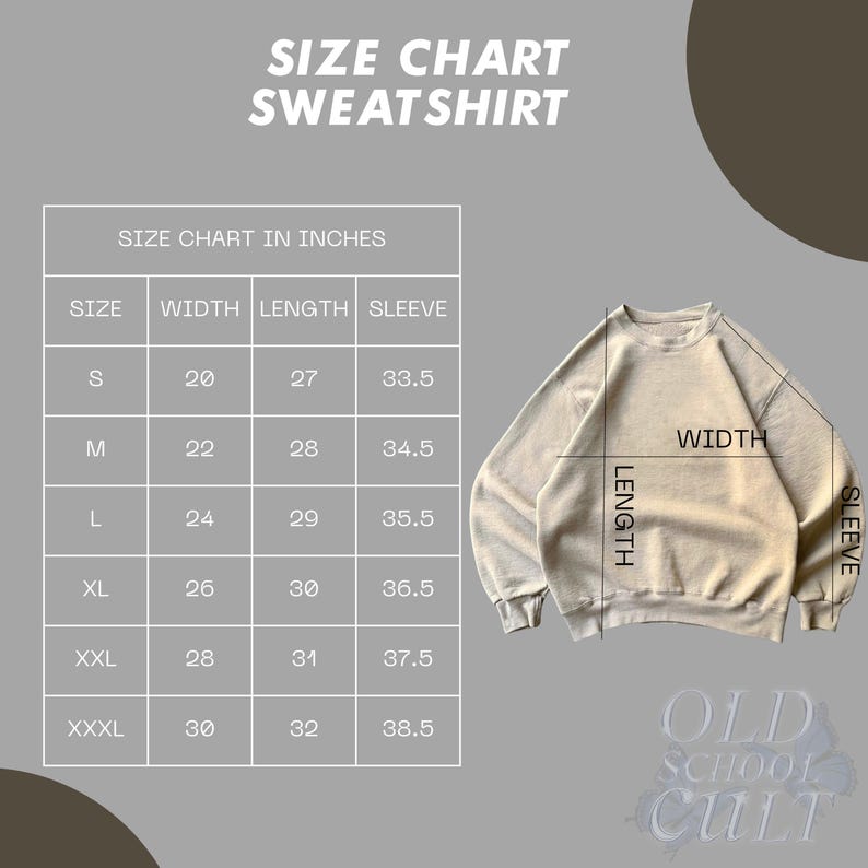 May include: Size chart for a sweatshirt in inches. The chart shows the size, width, length, and sleeve length in inches for sizes S, M, L, XL, XXL, and XXXL. The chart is on a white background with a beige sweatshirt on the right side of the image. The sweatshirt has the words "Old School Cult" printed on the bottom.