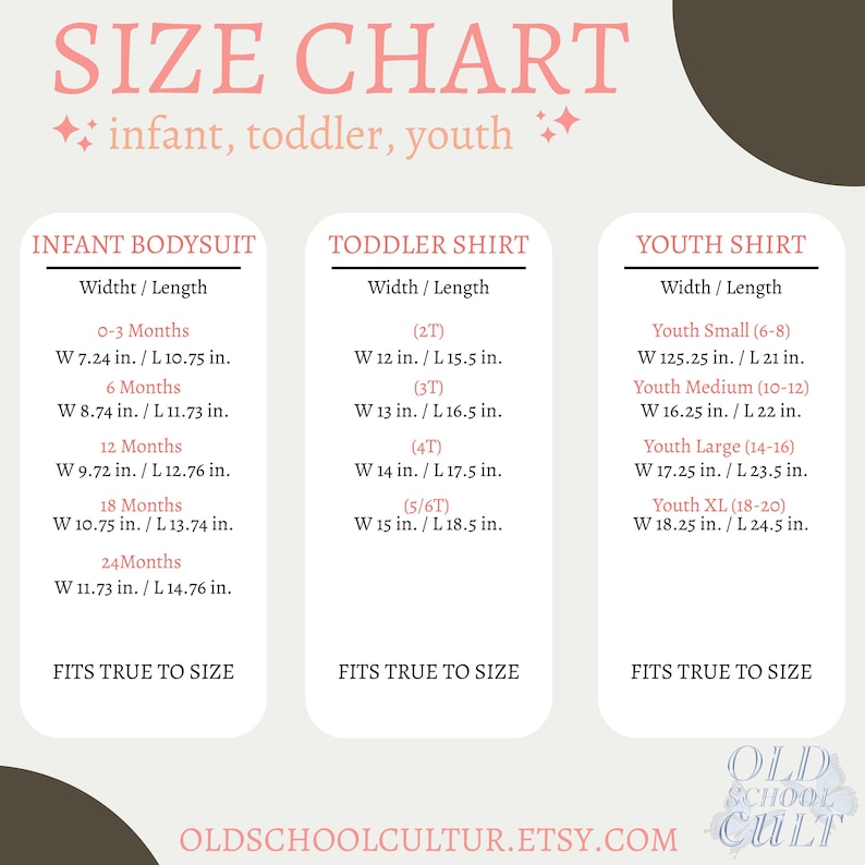 May include: A size chart for infant, toddler, and youth clothing. The chart includes measurements for infant bodysuits, toddler shirts, and youth shirts. Measurements are in inches. The text "FITS TRUE TO SIZE" appears below each section. The Etsy shop name is visible.